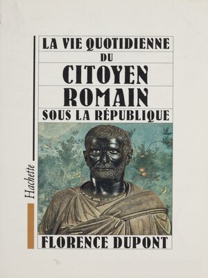 cover image of La vie quotidienne du citoyen romain sous la République